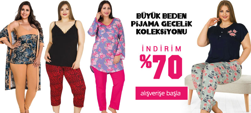 Büyük Beden Pijama ve Geceliklerde %70 İndirim