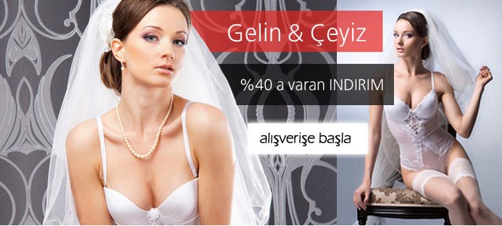 Gelin Çeyiz Modelleri % 40 a varan İndirim