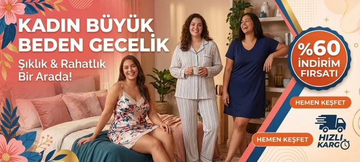Büyük beden geceliklerde %60 İndirim!