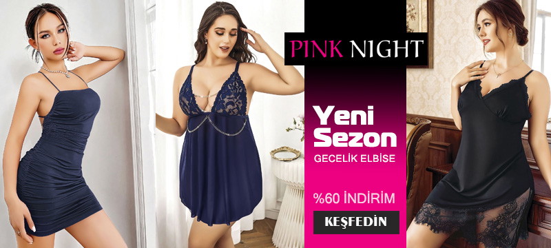 Pink Night Lingerie Modelleri, Fiyatları ve Yorumları