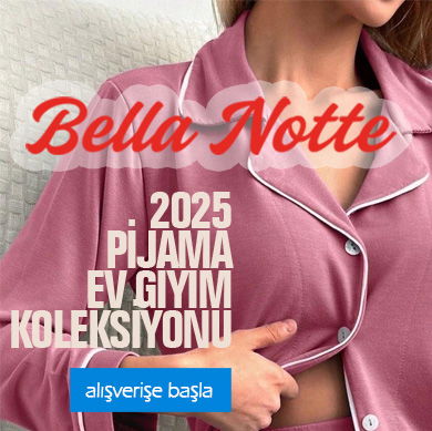 Bella Notte Pijama ve Ev Giyim Koleksiyonu!