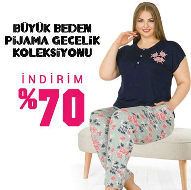 Büyük Beden Pijama ve Geceliklerde %70 İndirim