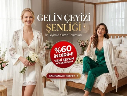 Gelin çeyiz şenliği %60 indirim!