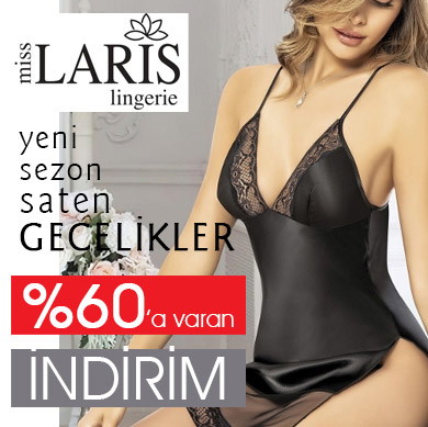Miss Laris Saten Gecelik Koleksiyonu!