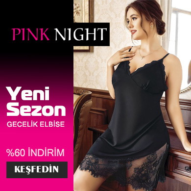 Pink Night Lingerie Modelleri, Fiyatları ve Yorumları