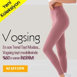 Vogsing Tayt Modası