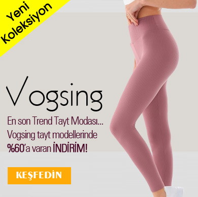 Vogsing Tayt Modası